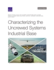 Image for Characterizing the Uncrewed Systems Industrial Base