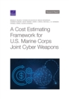 Image for Cost Estimating Framework for U.S. Marine Corps Joint Cyber Weapons