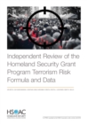 Image for Independent Review of the Homeland Security Grant Program Terrorism Risk Formula and Data