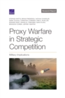 Image for Proxy Warfare in Strategic Competition