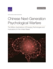 Image for Chinese Next-Generation Psychological Warfare : The Military Applications of Emerging Technologies and Implications for the United States