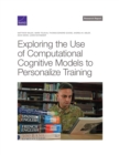 Image for Exploring the Use of Computational Cognitive Models to Personalize Training