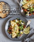 Image for Omelet Cookbook : An Omelet Cookbook Filled with 50 Delicious Omelet Recipes