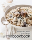 Image for Winter Cookbook : Delicious and Savory Winter Recipes