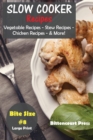 Image for Slow Cooker Recipes - Bite Size #8 : Vegetable Recipes - Stew Recipes - Chicken Recipes - &amp; More!