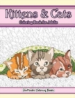 Image for Kittens and Cats Coloring Book For Adults : Adult Coloring Book of Cuddly Kittens, Cats, and Relaxing Designs for Stress Relief and Relaxation