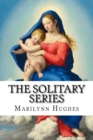 Image for The Solitary Series : A Trilogy in One Volume