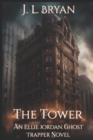Image for The Tower : (Ellie Jordan, Ghost Trapper Book 9)