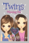 Image for Books for Girls - TWINS : Book 6: Moving On - Girls Books 9-12