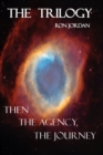 Image for The Trilogy : Then / The Agency / The Journey