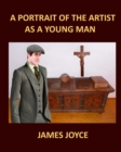 Image for A PORTRAIT OF THE ARTIST AS A YOUNG MAN JAMES JOYCE Large Print : Large Print