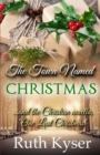 Image for The Town Named Christmas : Plus the Christian novella, &quot;One Last Christmas&quot;