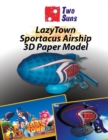 Image for LazyTown Sportacus Airship 3D Paper Model : How to assemble your exact copy of the Airship For Children And Adults Papercraft