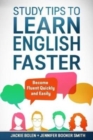 Image for Study Tips to Learn English Faster : Become Fluent Quickly and Easily