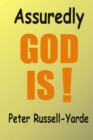 Image for Assuredly God IS!