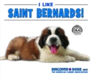 Image for I Like Saint Bernards!