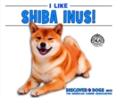 Image for I Like Shiba Inus!