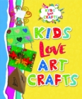 Image for Kids Love Art Crafts