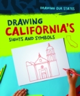 Image for Drawing California&#39;s Sights and Symbols