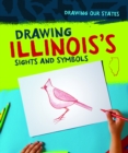 Image for Drawing Illinois&#39;s Sights and Symbols