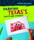 Image for Drawing Texas&#39;s Sights and Symbols