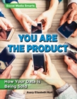 Image for You Are the Product