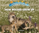 Image for How Wolves Grow Up