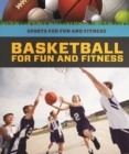 Image for Basketball for Fun and Fitness