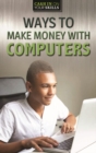 Image for Ways to Make Money with Computers