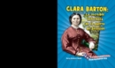 Image for Clara Barton: la increible enfermera de la guerra de Secesion (Amazing Civil War Nurse Clara Barton)