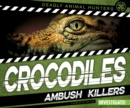 Image for Crocodiles: ambush killers