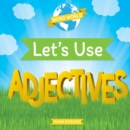 Image for Let&#39;s Use Adjectives