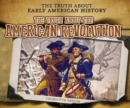 Image for The Truth About the American Revolution