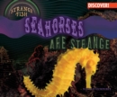 Image for Seahorses Are Strange