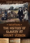 Image for Uncovering the History of Slavery at Mount Vernon