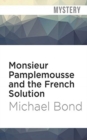 Image for MONSIEUR PAMPLEMOUSSE &amp; THE FRENCH SOLUT