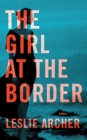 Image for The girl at the border