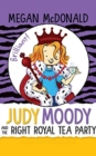 Image for JUDY MOODY &amp; THE RIGHT ROYAL TEA PARTY