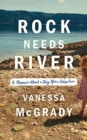 Image for ROCK NEEDS RIVER