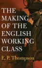 Image for MAKING OF THE ENGLISH WORKING CLASS THE
