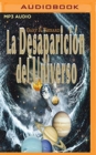 Image for LA DESAPARICIN DEL UNIVERSO