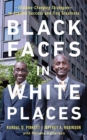 Image for Black Faces in White Places : 10 Game-Changing Strategies to Achieve Success and Find Greatness