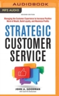 Image for Strategic Customer Service : Managing the Customer Experience to Increase Positive Word of Mouth, Build Loyalty, and Maximize Profits