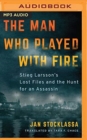 Image for MAN WHO PLAYED WITH FIRE THE
