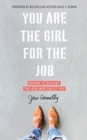 Image for YOU ARE THE GIRL FOR THE JOB
