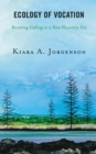 Image for Ecology of Vocation: Recasting Calling in a New Planetary Era