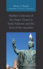 Image for Hidden criticism of the angry tyrant in early Judaism and the acts of the apostles