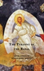 Image for The tyranny of the banal  : on the renewal of Catholic moral theology
