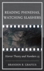 Image for Reading Phinehas, Watching Slashers : Horror Theory and Numbers 25