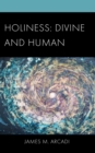 Image for Holiness: Divine and Human